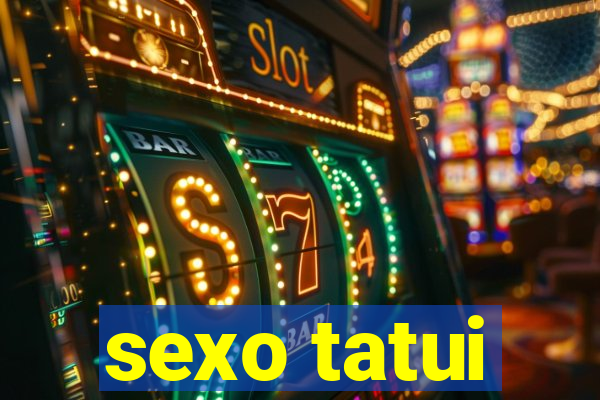 sexo tatui